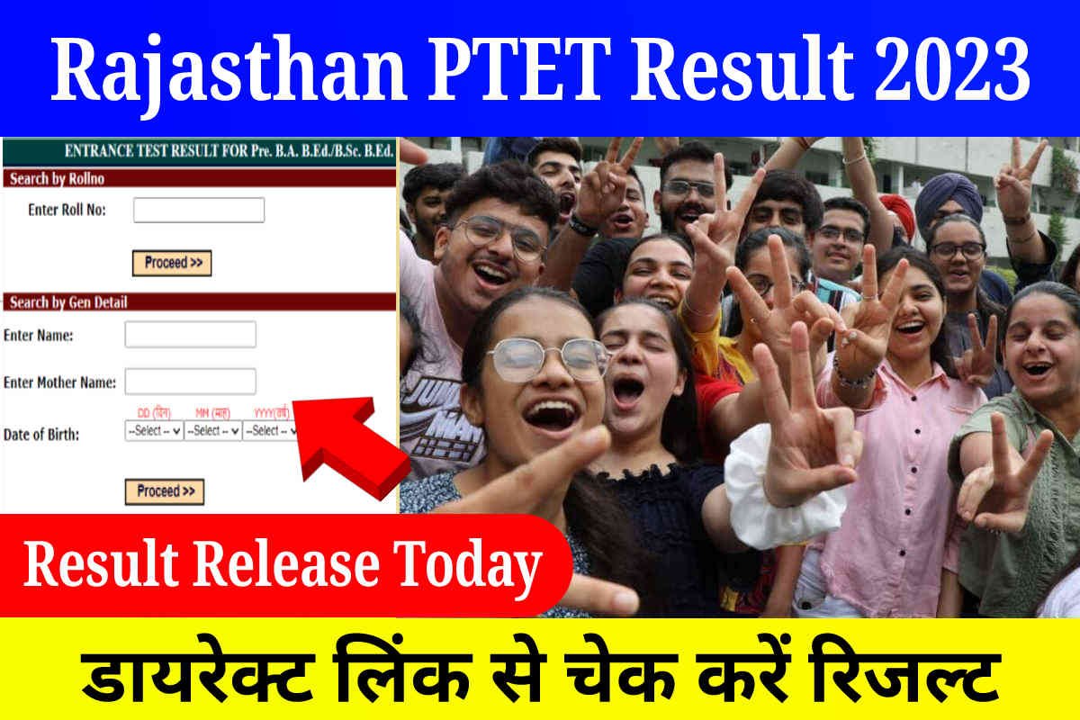 Rajasthan PTET Result 2023 Out: Direct Link Rajasthan PTET Result & Merit List PDF Download