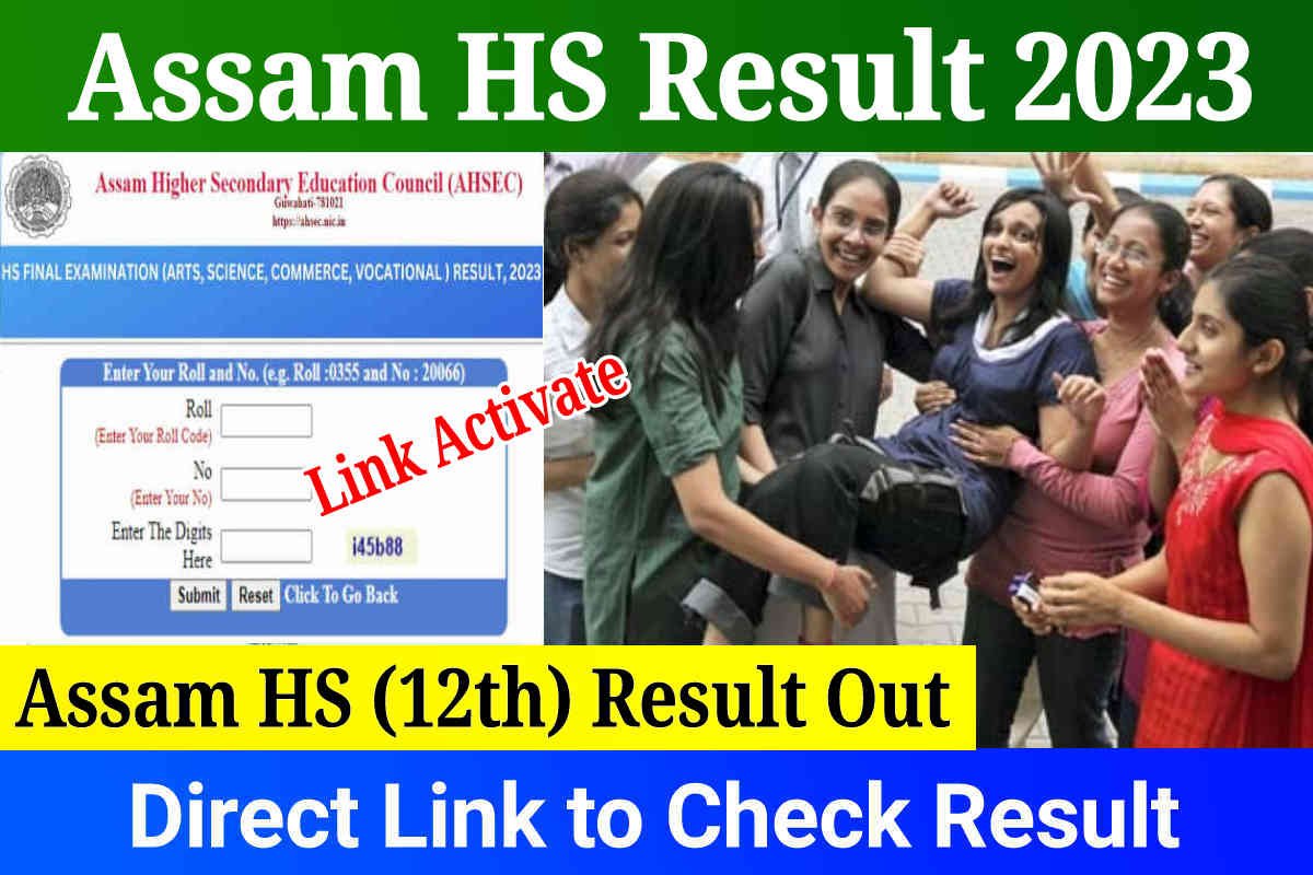 Assam HS Result Live: AHSEC 12th Result Declare Today, Check Assam 12th Result 2023 from Direct Link