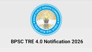 BPSC TRE 4.0 Notification 2026